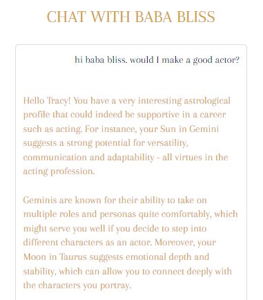 Ask our AI astrologer Baba Bliss anything, and she will answer based on your unique astrology.